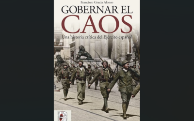 Gobernar el caos. Una historia crítica del Ejército español
