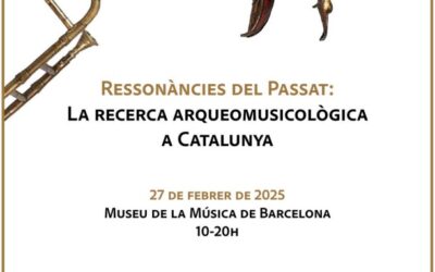 The Conference Resonances of the Past: Archaeomusicological Research in Catalonia